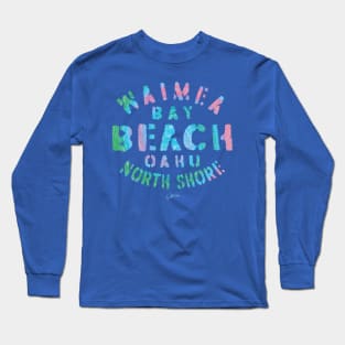 Waimea Bay Beach, Oahu North Shore Long Sleeve T-Shirt